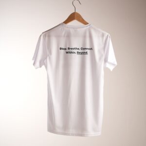 T-shirt Stop, breath, connect, beyond